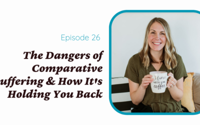 The Dangers of Comparative Suffering & How It’s Holding You Back