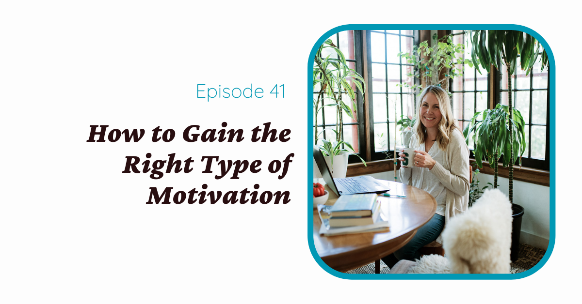 How To Gain The Right Type Of Motivation - The Innovative Therapist