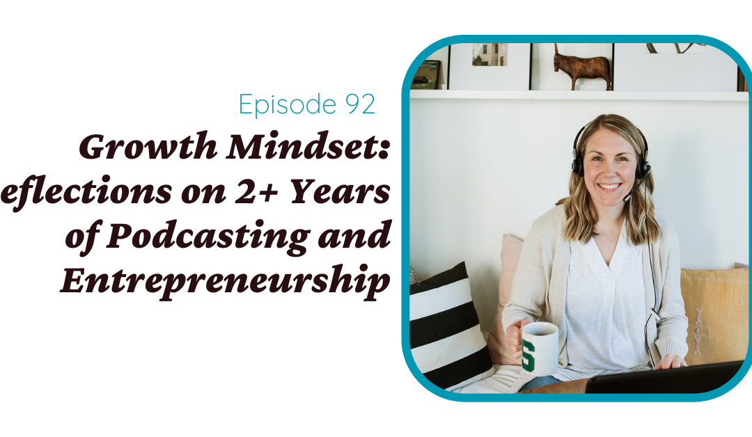 Rest, Growth Mindset, & Belonging: Reflections on 2+ years of podcasting and entrepreneurship