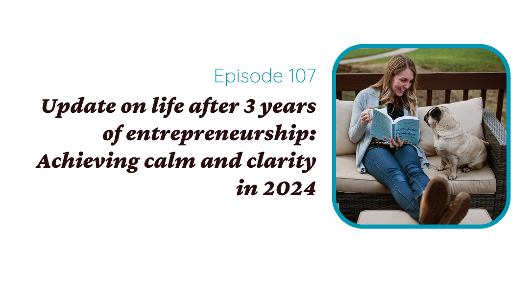 Update on life after 3 years of entrepreneurship: Achieving calm and clarity in 2024