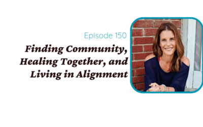 Finding Community, Healing Together, and Living in Alignment
